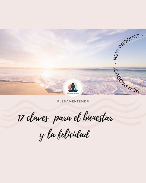 12 Claves para el Bienestar y la felicidad